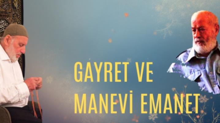 Gayret ve Manevi Emanet | Abdullah Demirciolu