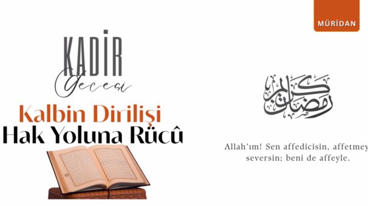 Kalbin Dirili�i ve Hak Yoluna R�c�